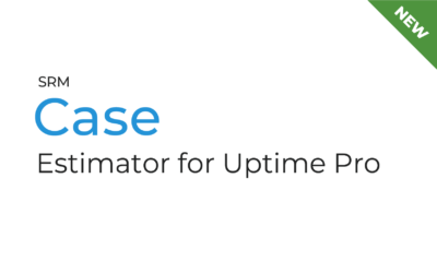 Introducing SRM Case Estimator for Uptime Pro